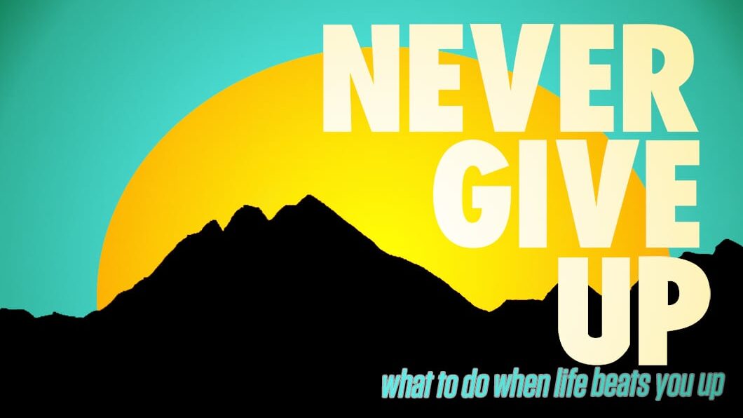 Never Give Up